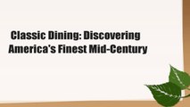 Classic Dining: Discovering America's Finest Mid-Century