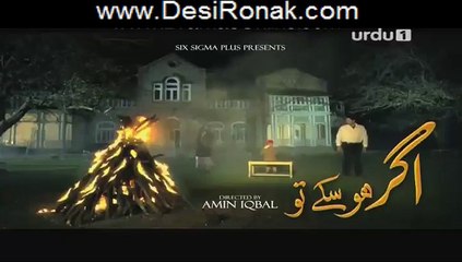 Agar Ho Sakay To Episode 12 HQ Part 3