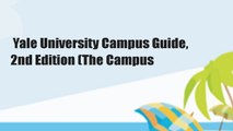 Yale University Campus Guide, 2nd Edition (The Campus