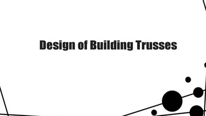 Design of Building Trusses