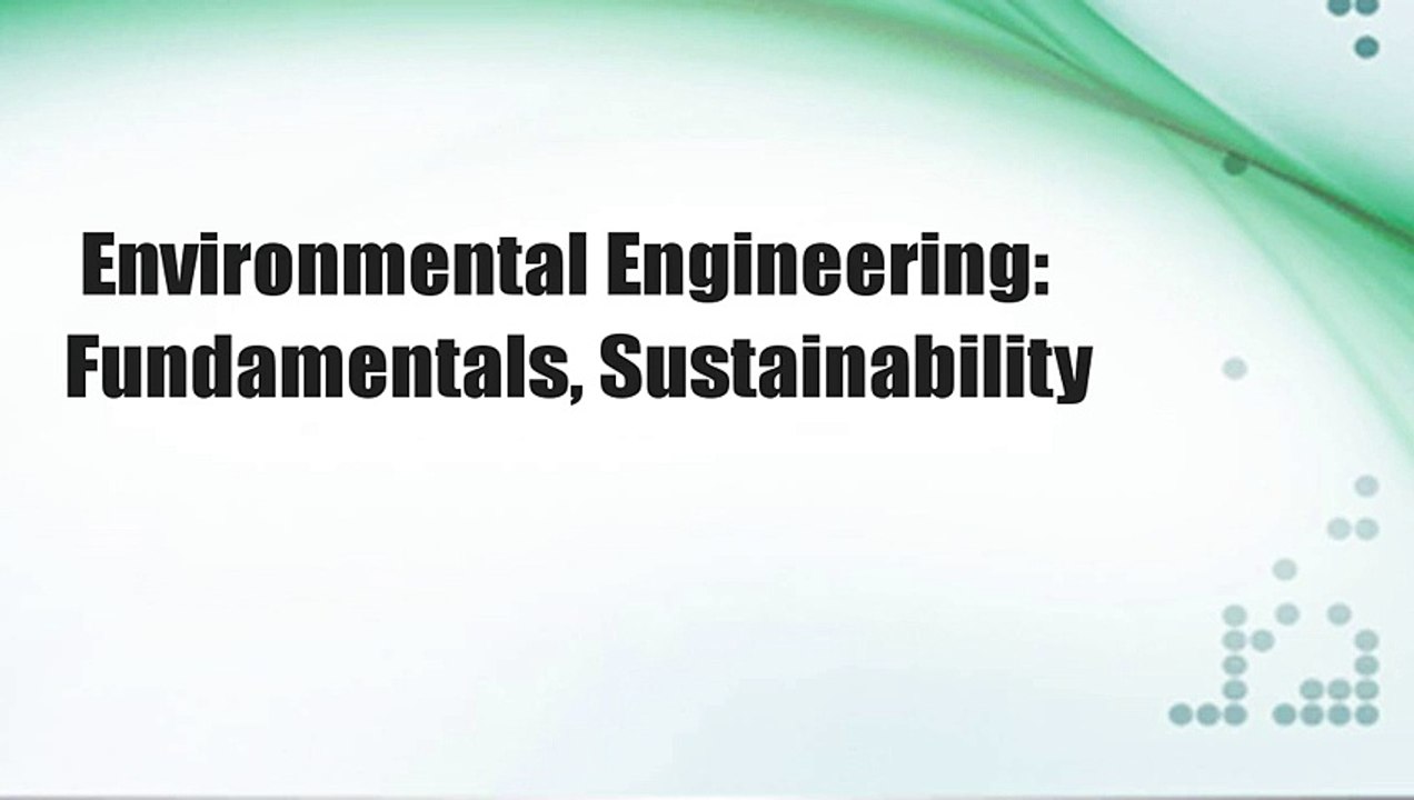 Environmental Engineering: Fundamentals, Sustainability