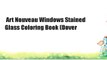 Art Nouveau Windows Stained Glass Coloring Book (Dover