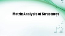 Matrix Analysis of Structures
