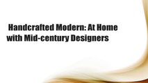 Handcrafted Modern: At Home with Mid-century Designers