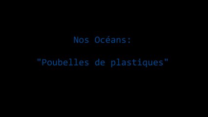Nos Océans poubelles plastiques 2014_Clip HD