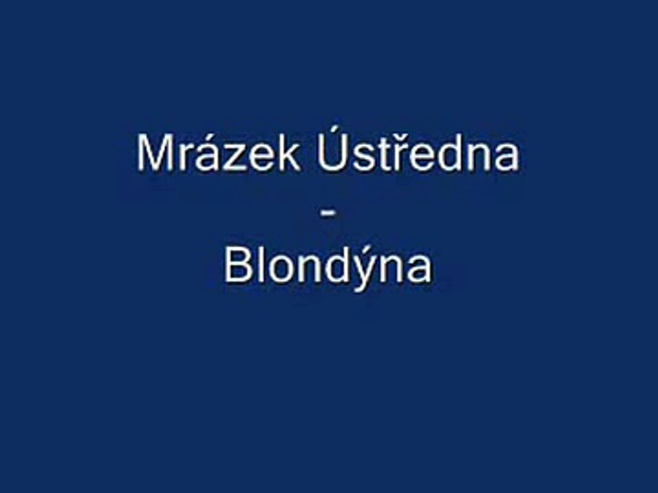 Mrazek Ustredna Blondyna