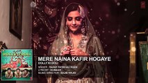 'Mere Naina Kafir Hogaye' FULL AUDIO Song - Dolly Ki Doli - T-series - PlayIt.pk