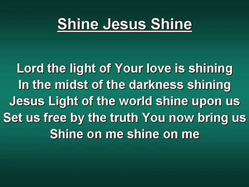 Shine Jesus Shine (worship video w/ lyrics)