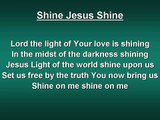 Shine Jesus Shine (worship video w/ lyrics)