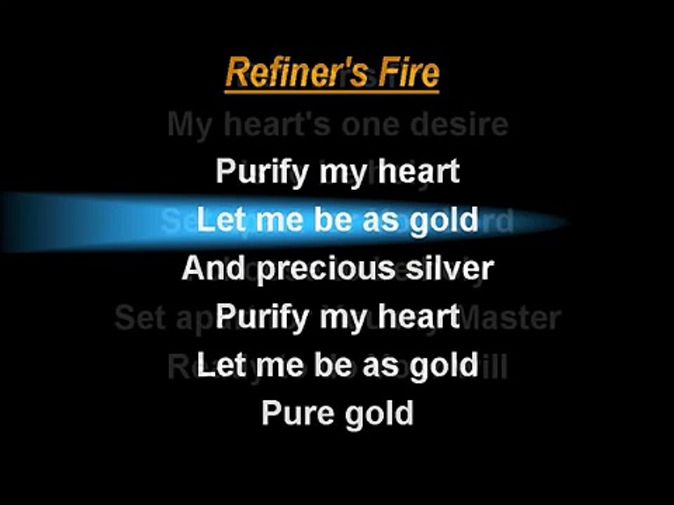 Refiner's Fire (worship video w/ lyrics)
