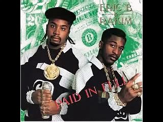 Eric B & Rakim - Paid In Full