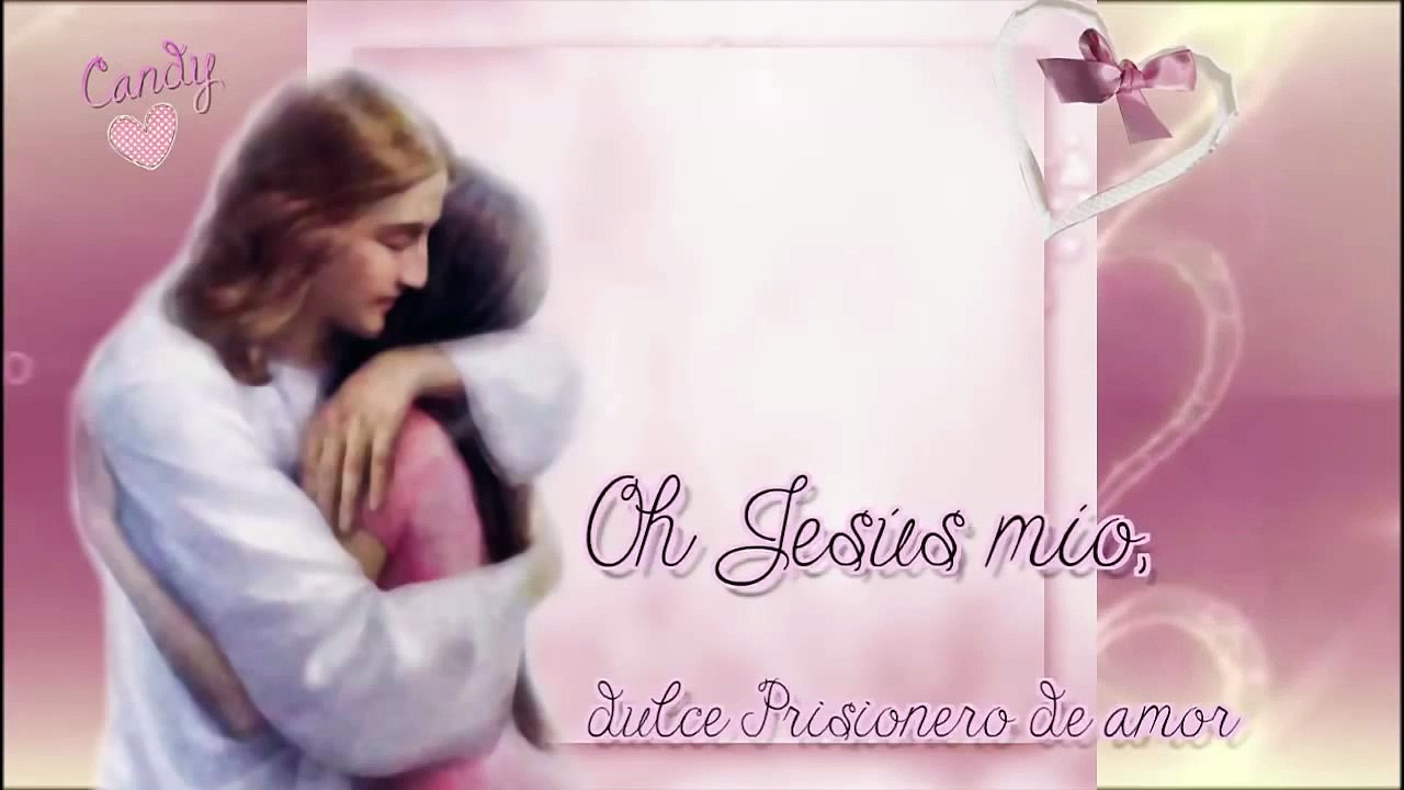 Dulce Jesús mío, amado de mi alma ♡