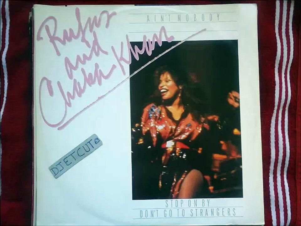 RUFUS AND CHAKA KHAN -AIN'T NOBODY(RIP ETCUT)WB REC 83