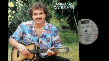 MAX LAURET ( mixx 33tours) ambiance outre mer