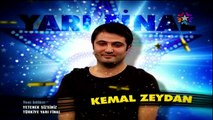 yetenek sizsiniz kemal zeydan yarı final