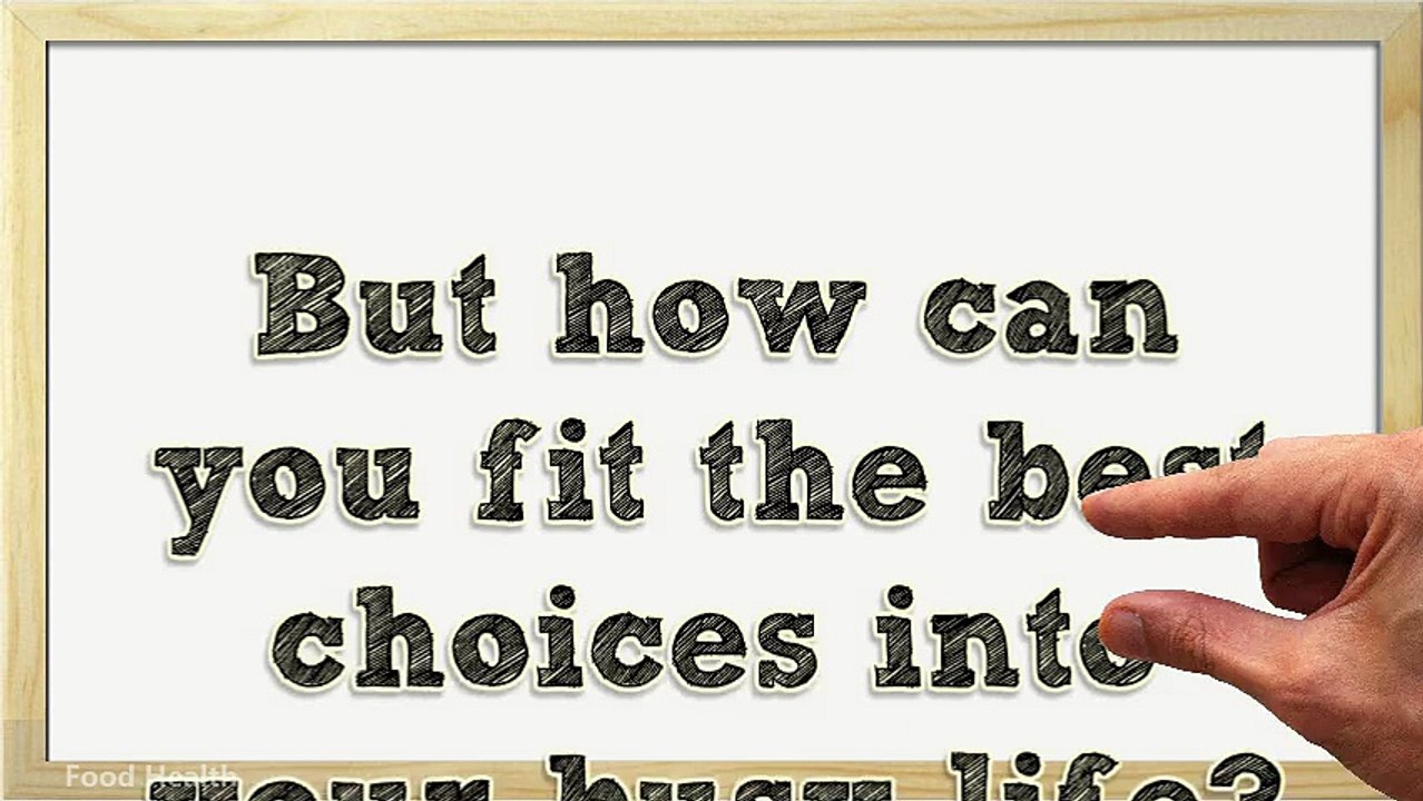 Making Healthy Food Choices in Your Busy Life!