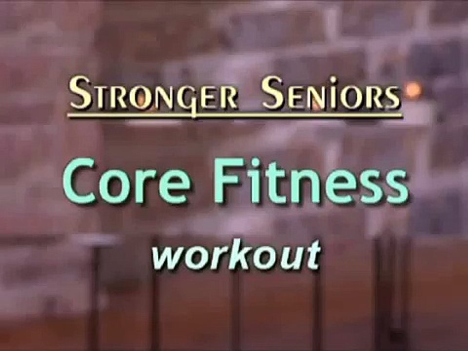 Stronger Seniors Core Fitness Workout  Chair Exercise Video, Elderly Exercise