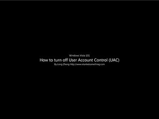 Windows Vista 101: How to turn off UAC