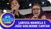 Larissa Manoela e João Guilherme cantam