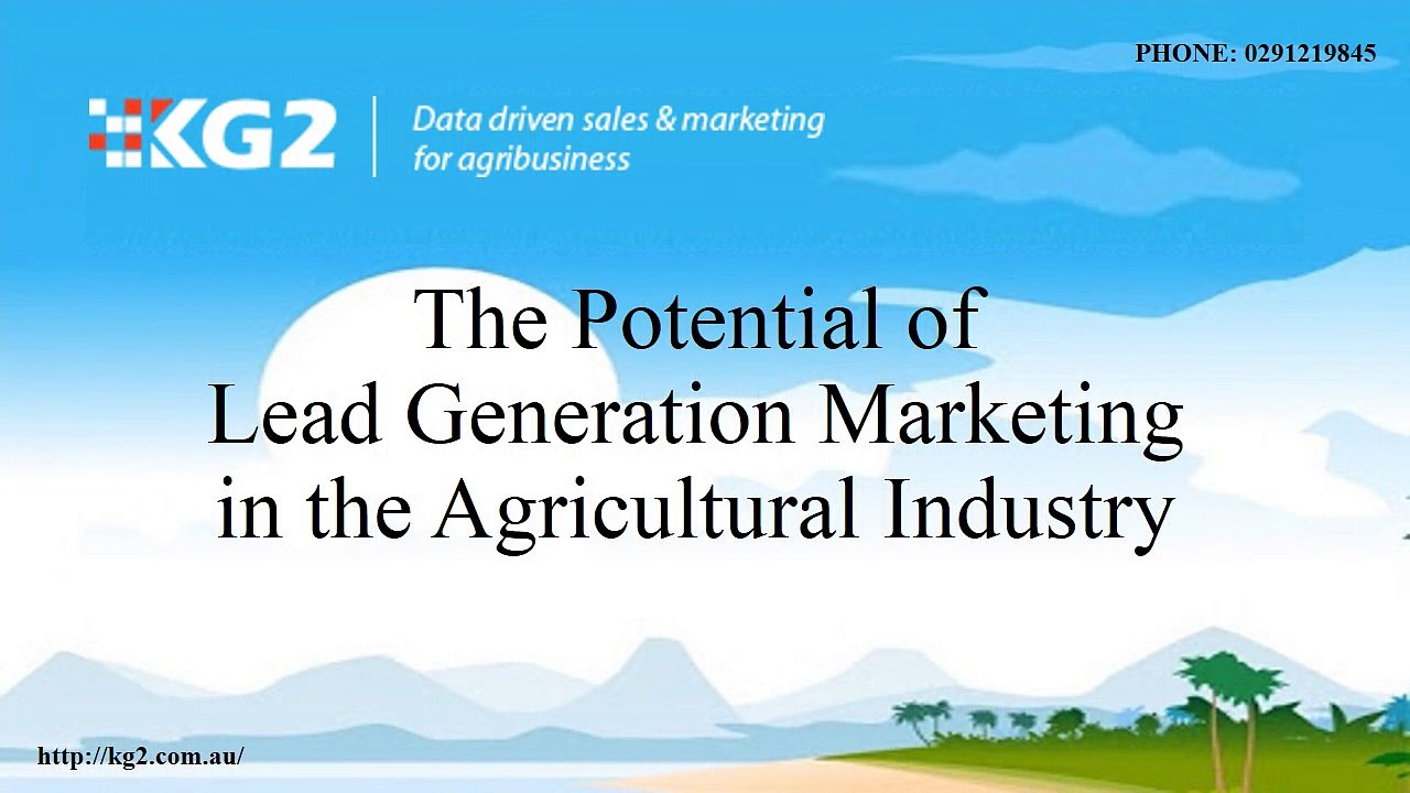 The Potential of Lead Generation Marketing in the Agricultural Industry
