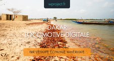 Reportage Sénégal: Dakar la locomotive Digitale
