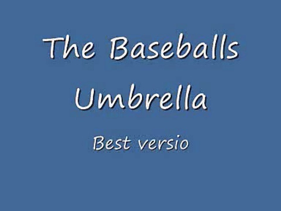 The Baseballs - Umbrella (Best Version )
