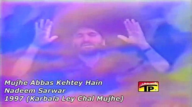 Nadeem Sarwar - Mujhe Abbas Kehtey Hain 1997
