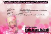 Tera Milad Main By Hafiz Aslam Ashrafi