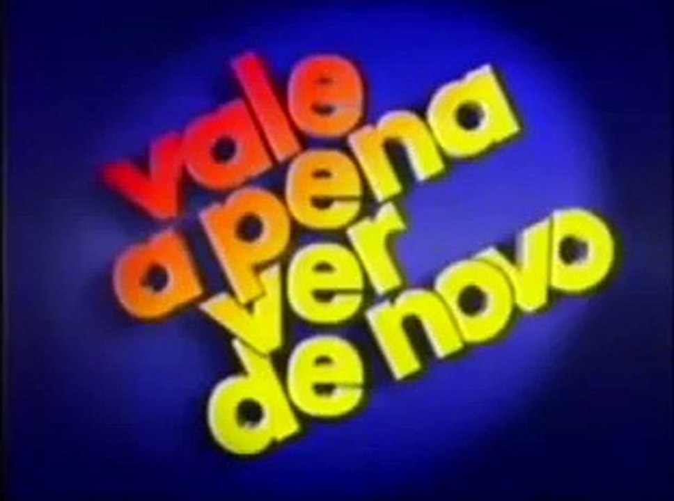 (1998) Vale a Pena Ver de Novo Abertura ao Contrário