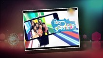 Dil Dosti Duniyadari - 22nd August 2015 - Episode Update - Zee Marathi Serial