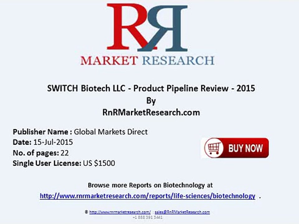 SWITCH Biotech LLC Product Pipeline Review and Overview 2015