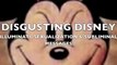 DIRTY DISNEY - SUBLIMINAL & PERVERTED MESSAGES IN DISNEY FILMS