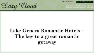 Lake Geneva Romantic Hotels – The key to a great romantic getaway