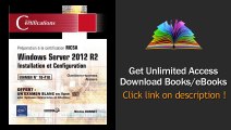 Windows Server 2012 R2 - Installation et Configuration - Prparation la certification MCSA - Examen 70-410 - BOOK PDF