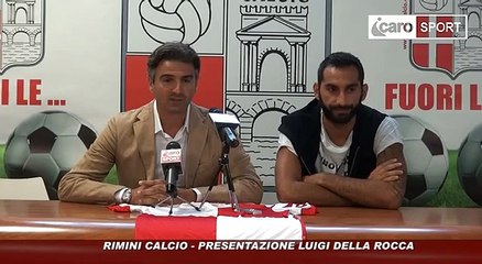 Icaro Sport. Rimini Calcio, il DS Pastore: "Aspettiamo Ciurria". La presentazione di Della Rocca