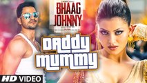 Daddy Mummy VIDEO Song ft. Urvashi Rautela - Kunal Khemu - Bhaag Johnny