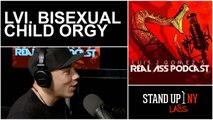 REAL ASS PODCAST - LVI: Bisexual Child Orgy