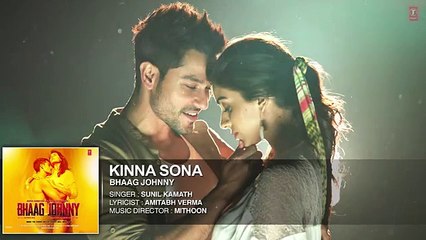 Kinna Sona | Full Song | Sunil Kamath | Bhaag Johnny | Kunal Khemu