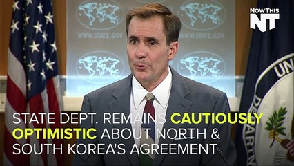 State Department Looks at North & South Korea Agreement With Raised Eyebrows