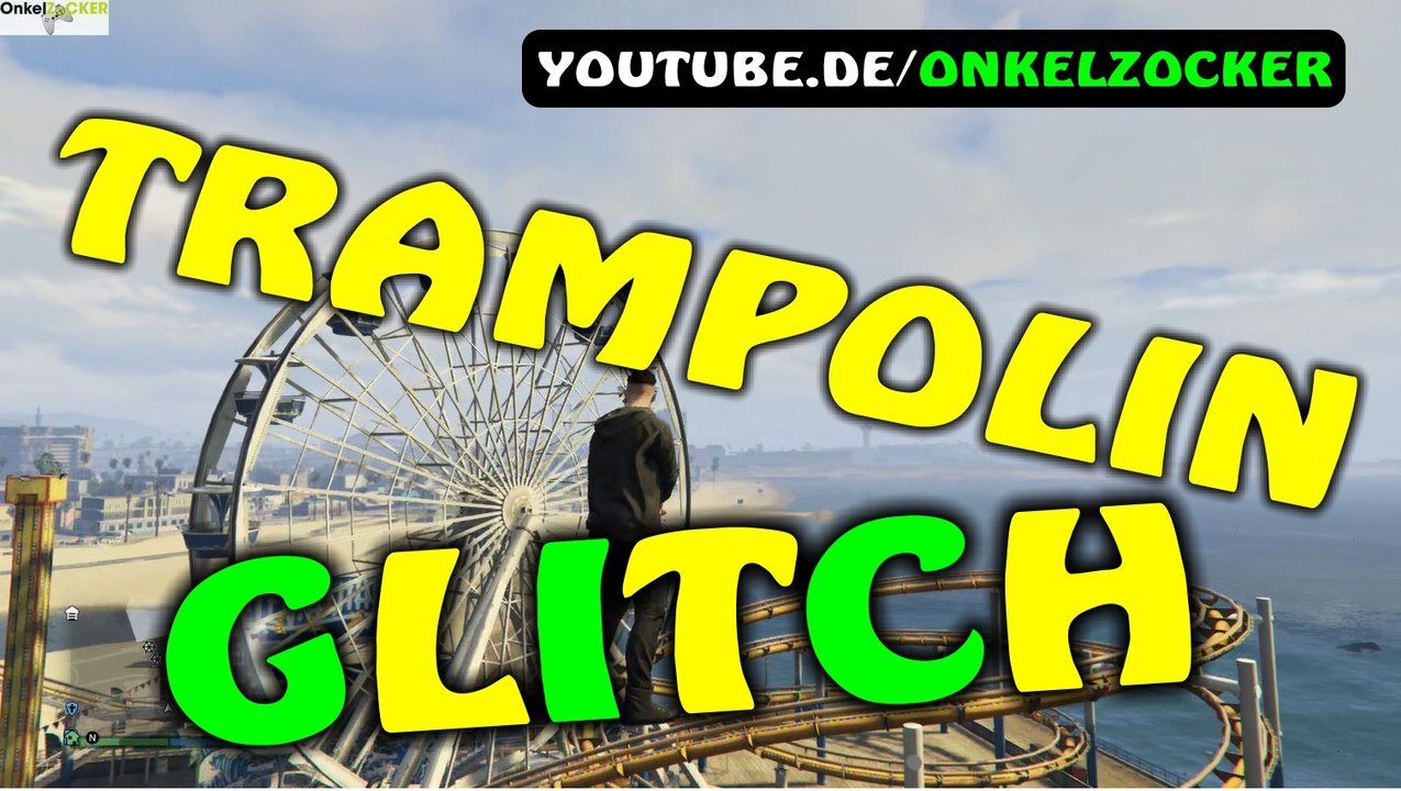 GTA 5 LAUNCH GLITCH - GTA V FUNNY TRAMPOLIN GLITCH - GTA 5 FUNNY MOMENTS GERMAN GAMEPLAY BY YOUTUBE.DE/ONKELZOCKER