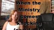 When the ministry comes knocking part 1 of 3