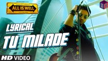 Tu Milade – [Full Audio Song with Lyrics] - All Is Well [2015] Song By Ankit Tiwari FT. Abhishek Bachchan [FULL HD] - (SULEMAN - RECORD)