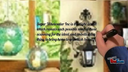 Decorate Your Home & Garden With Wholesale Lanterns