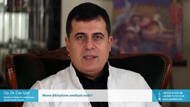 Meme Dikleştirme Ameliyatı Nedir? - Op. Dr. Can İşler