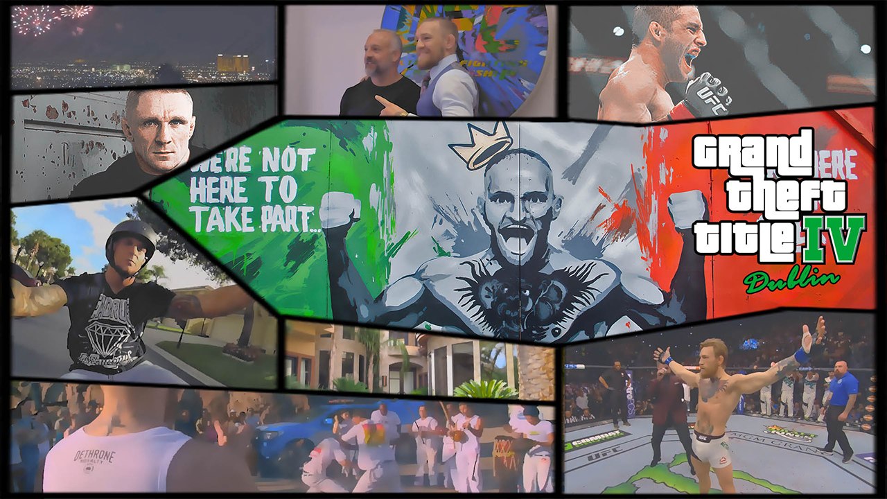 Grand Theft Title IV - Dublin (Conor McGregor)
