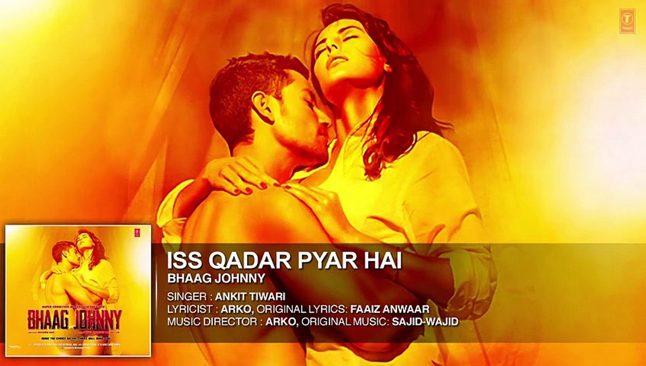 Iss Qadar Pyar Hai - Ankit Tiwari _ Bhaag Johnny-Full AUDIO Song-\\\\\\\\\\\\\\\\\\\\\\