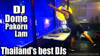 DJ Dome Pakorn Lam, Thailand's best DJs
