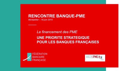 Rencontre banques-PME à Montpellier (16 juin 2015)