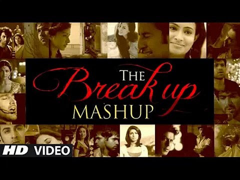 Break Up Mashup - DJ Chetas (2014)