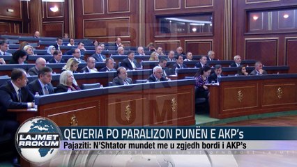 QEVERIA PO PARALIZON PUNËN E AKP